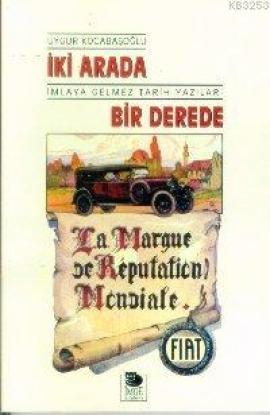 İki Arada Bir Derede: İmlaya Gelmez Tarih Yazıları