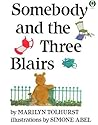 Somebody and the Three Blairs by Marilyn Tolhurst