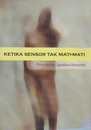 Ketika Sensor Tak Mati-mati (Paperback)