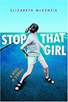 Stop That Girl: A Novel in Stories