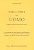 Dalla parte dell'uomo. Indagine sulla psicologia della morale