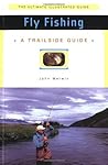 Trailside Guide: Fly Fishing