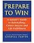Prepare to Win: A Lawyer's Guide to Rainmaking, Career Success and Life Fulfillment