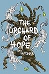 The Orchard of Hope by Amy Neftzger