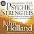 Awakening Your Psychic Strengths: A Complete Program for Developming Your Inner Guidance and Spiritual Potential