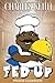 Fed Up - Prison Cookbook by Charles Keith