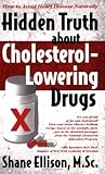 How to Avoid Heart Disease Naturally Hidden Truth about Cholesterol-Lowering Drugs