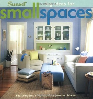 Big Ideas For Small Spaces: Featuring JoJo's Notebook from JoAnn Liebeler (Paperback)