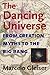 The Dancing Universe: From Creation Myths to the Big Bang (Understanding Science and Technology)