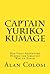 CAPTAIN YURIKO KUMAGE (First Edition) by Alan Colosi