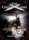 The Chosen Blades by Peter Creighton The Chosen Blades by Peter Creighton