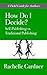How Do I Decide? Self-Publishing vs. Traditional Publishing (A Field Guide for Authors)