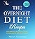 The Overnight Diet Recipes: The Proven Plan for Fast, Permanent Weight Loss