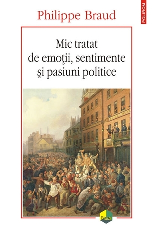 Mic tratat de emoții, sentimente și pasiuni politice