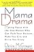 Mama Drama: Making Peace with the One Woman Who Can Push Your Buttons, Make You Cry, and Drive You Crazy