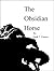 The Obsidian Horse