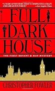 Full Dark House (Bryant & May, #1)