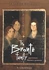 The Bronte Family: Passionate Literary Geniuses (Lerner Biographies)