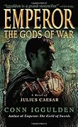 The Gods of War (Emperor, #4) 