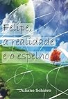 Felipe, a realidade e o espelho by Juliano Schiavo