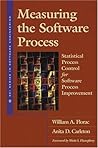 Measuring the Software Process: Statistical Process Control for Software Process Improvement Measuring the Software Process: Statistical Process Control for Software Process Improvement
