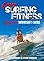 Easy Surfing Fitness: Becom...