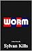 WORM: A Biotech Thriller
