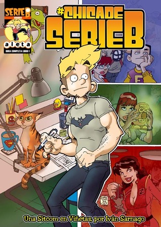 Chica de Serie B, volumen 1: Una sitcom en viñetas (Chica de serie B, #1)