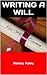 Writing a Will: How to Writ...