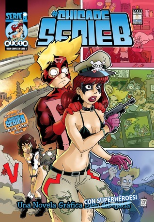 Chica de Serie B, volumen 2: Una novela gráfica con superhéroes! (Chica de serie B obra completa, #2)