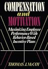 Compensation and Motivation Compensation and Motivation