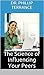 Influence: The Science of I...