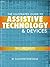 The Illustrated Guide to Assistive Technology & Devices by Suzanne Robitaille