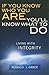 If You Know Who You Are . . . You'll Know What to Do by Ronald J. Greer