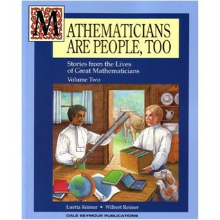Mathematicians are People, Too: Stories from the Lives of Great Mathematicians (Volume Two)