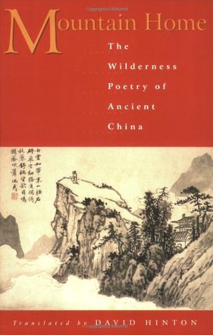 Mountain Home: The Wilderness Poetry of Ancient China (Paperback)