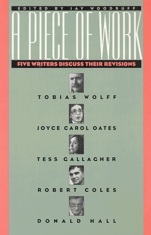 A Piece Of Work: Five Writers Discuss Their Revisions (Paperback)