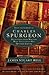 From the Library of Charles Spurgeon: Selections From Writers Who Influenced His Spiritual Journey