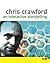 Chris Crawford on Interacti...