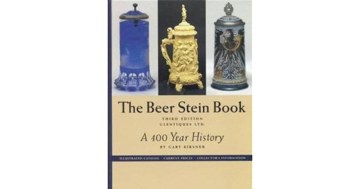 The beer stein book A 400 year history, illustrated catalog, current