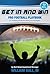 Get In and Win Pro Football Playbook:For Predicting Scores and Placing Winner Wagers By a Wall Street Investment Manager