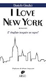 I Love New York. È sbagliato inseguire un sogno?