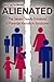 ALIENATED : The Seven Deadly Emotions of Parental Alienation Syndrome