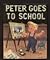 Peter Goes to School by Wanda Rogers House Peter Goes to School by Wanda Rogers House
