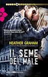 Il seme del male by Heather    Graham