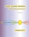 Sight, Sound, Motion: Applied Media Aesthetics