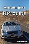 Mercedes-Benz SLK Guide: Owners' and buyers' guide Mercedes-Benz SLK Guide: Owners' and buyers' guide