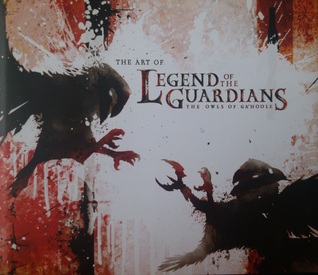 The Art of Legend of the Guardians: the Owls of Ga'Hoole (Hardcover)