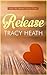 Release (Into My Heart Book 1)