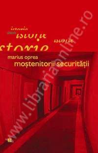 Moștenitorii Securității (Paperback)